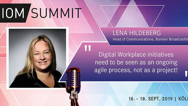 Lena Hildeberg: Digital Workplace initiatives need to be seen as an ongoing agile process, not as a project!